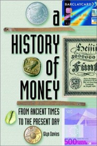 Image of A History of Money - From Ancient Times to Present Day