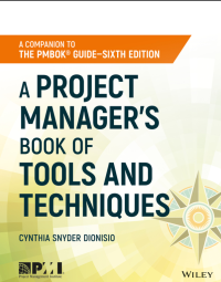 A Project
Manager’s
Book of
Tools and
Techniques