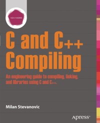 Image of Advanced C and C++ Compiling