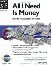 Image of All I Need Is Money - How To Finance Your Invention