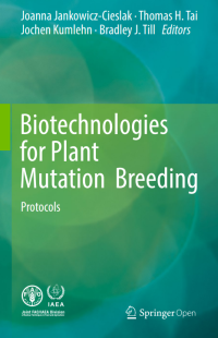 Biotechnologies for plant mutation breeding: protocols