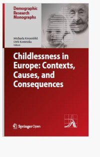 Childlessness in Europe: Contexts,Causes, and Consequences