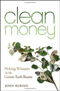 Image of Clean Money - Picking Winners in the Green Tech Boom
