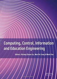 Computing, Control, Information and Education Engineering