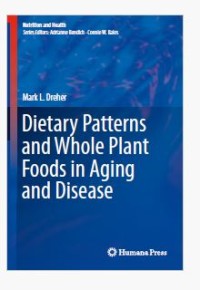 Dietary Patterns and Whole Plant Foods in Aging and Disease
