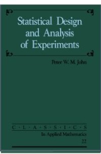 Statistical Design and Analysis of Experiments
