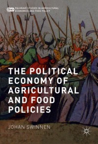 The Political Economy of Agricultural and Food Policies