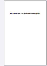 The Theory and Practice of Entrepreneurship
