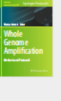 Whole Genome AmplificationMethods and Protocols