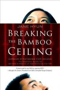 Image of Breaking the Bamboo Ceiling - Career Strategies for Asians