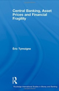 Image of Central Banking, Asset Prices and Financial Fragility