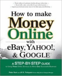 Image of How to Make Money Online with eBay, Yahoo!, and Google