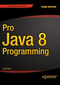 Image of Pro Java 8 Programming By Terrill Brett Spell