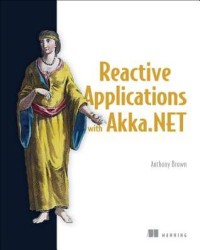 Image of Reactive Applications with Akka.Net